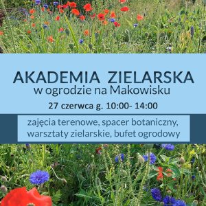 akademia zielarska na makowisku 27/06 w